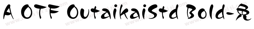A OTF OutaikaiStd Bold字体转换